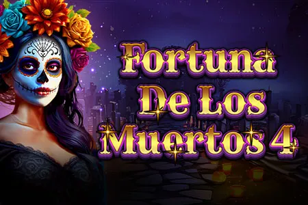 Fortuna De Los Muertos 4